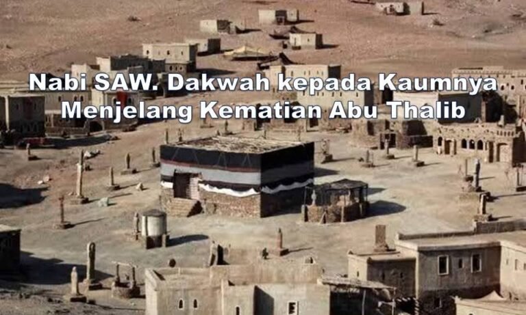 1 - 38 - Nabi saw. Dakwah kepada Kaumnya Menjelang Kematian Abu Thalib-ok