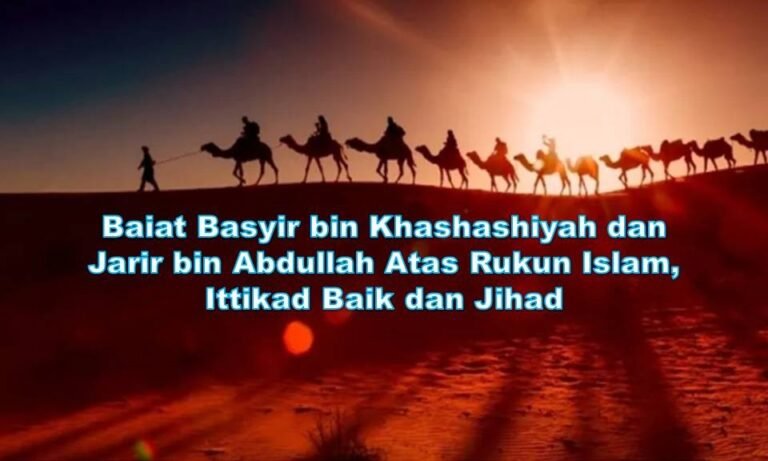 2 - 265 - Baiat Basyir bin Khashashiyah dan Jarir bin Abdullah Atas Rukun Islam, Ittikad Baik dan Jihad
