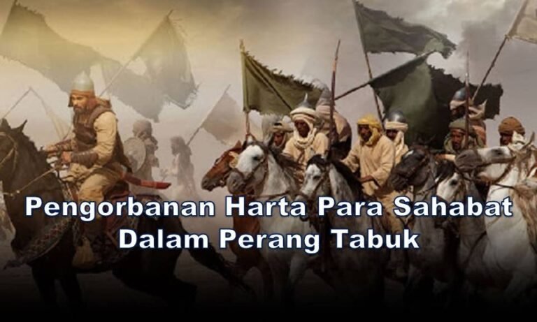 6 - 468 - Pengorbanan Harta Para Sahabat Dalam Perang Tabuk
