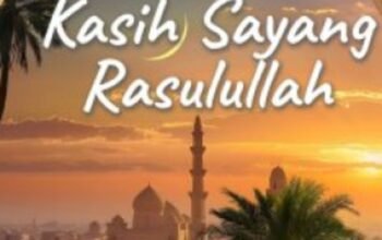 Begini Bentuk Kasih Sayang Nabi SAW.