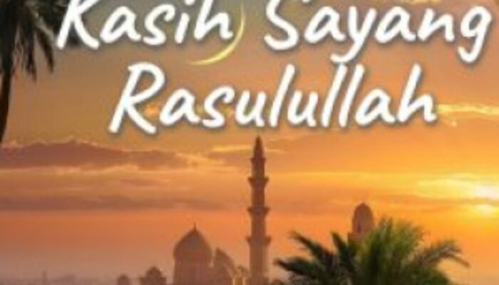 Begini Bentuk Kasih Sayang Nabi SAW.