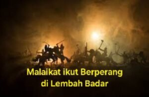Para Malaikat Menawan dan Melawan Kaum Musyrikin saat Perang Badar