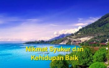 Khutbah Nabi SAW. Mengenai Syukur dan Kehidupan yang Baik
