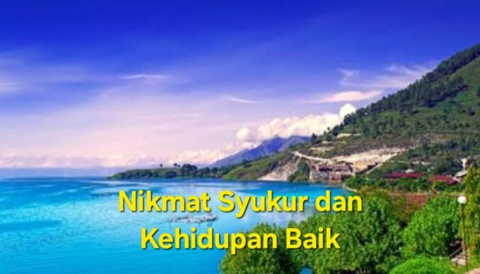 Khutbah Nabi SAW. Mengenai Syukur dan Kehidupan yang Baik
